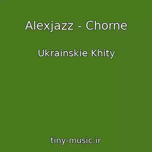 کاور آهنگ Alexjazz - Chorne از Ukrainskie Khity