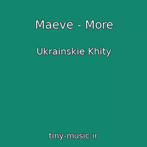 کاور آهنگ Maeve - More از Ukrainskie Khity