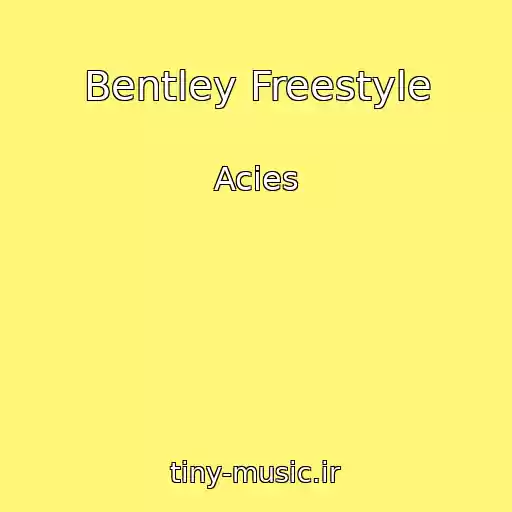 کاور آهنگ Bentley Freestyle از Acies