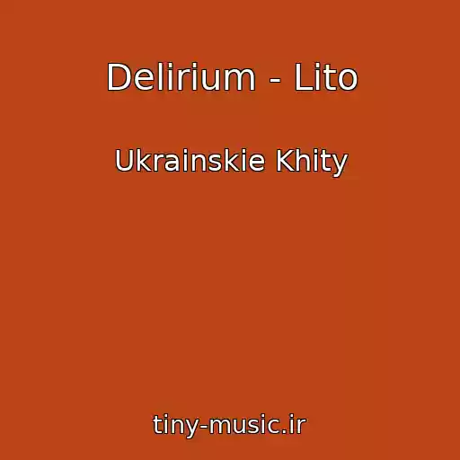 کاور آهنگ Delirium - Lіto از Ukrainskie Khity