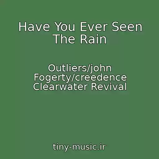 کاور آهنگ Have You Ever Seen The Rain از Outliers/john Fogerty/creedence Clearwater Revival