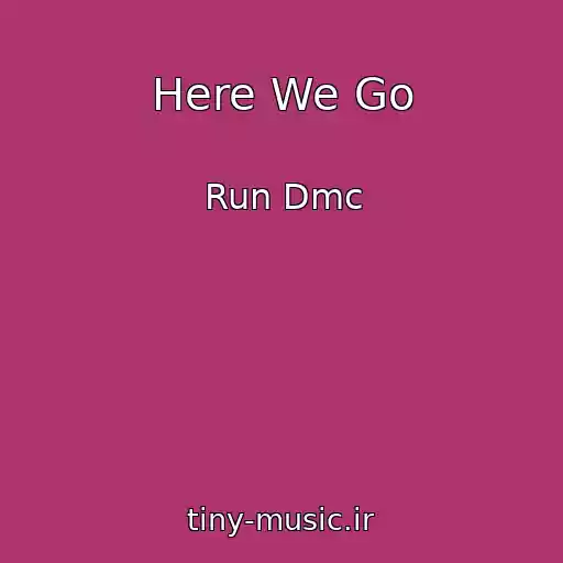 کاور آهنگ Here We Go از Run Dmc