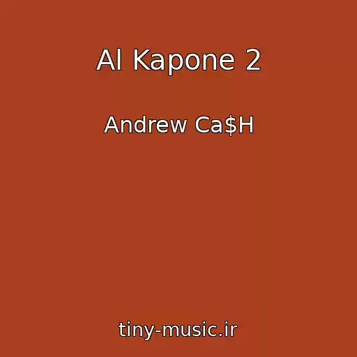 کاور آهنگ Al Kapone 2 از Andrew Ca$H