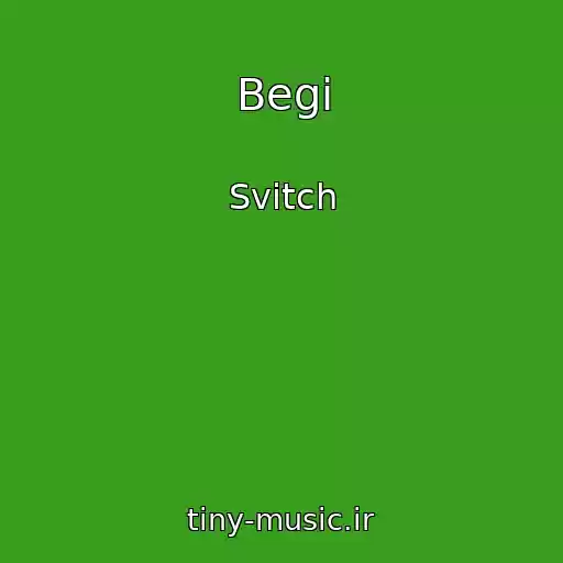 کاور آهنگ Begi از Svitch