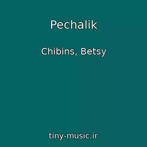 کاور آهنگ Pechalik از Chibins, Betsy