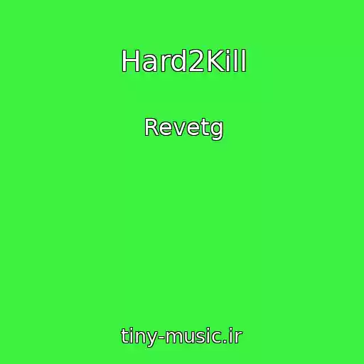کاور آهنگ Hard2Kill از Revetg