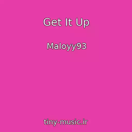 کاور آهنگ Get It Up از Maloyy93