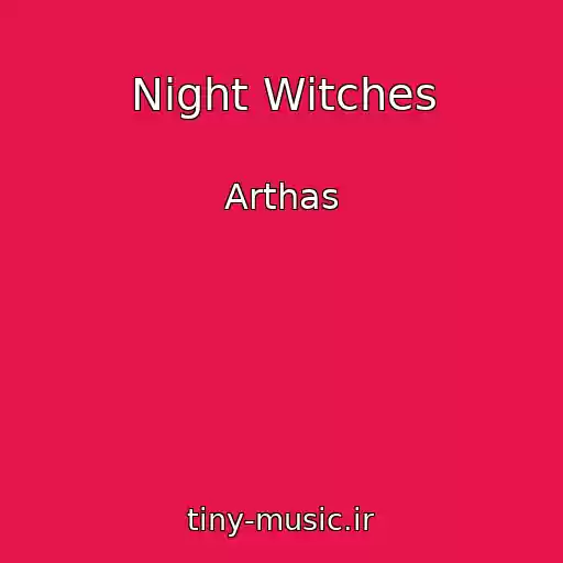 کاور آهنگ Night Witches از Arthas