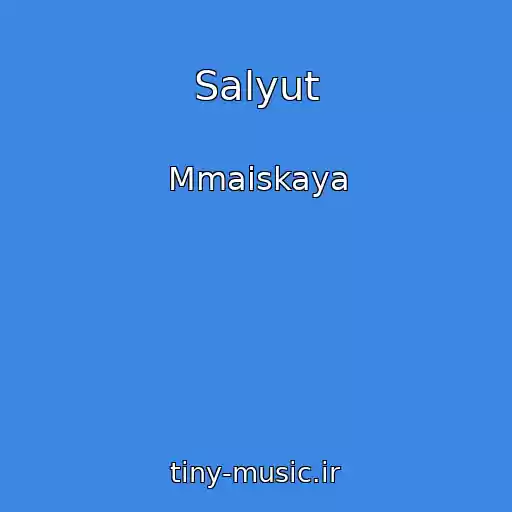 کاور آهنگ Salyut از Mmaiskaya