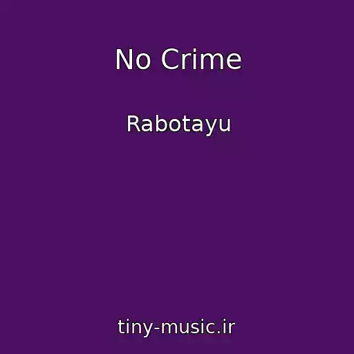 کاور آهنگ No Crime از Rabotayu