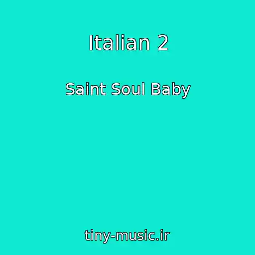 کاور آهنگ Italian 2 از Saint Soul Baby