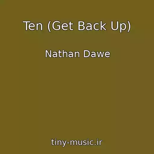 کاور آهنگ Ten (Get Back Up) از Nathan Dawe