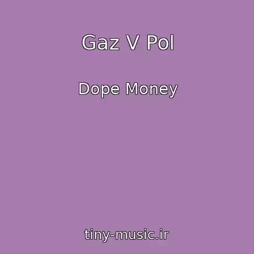 کاور آهنگ Gaz V Pol از Dope Money