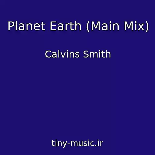 کاور آهنگ Planet Earth (Main Mix) از Calvins Smith