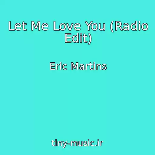 کاور آهنگ Let Me Love You (Radio Edit) از Eric Martins