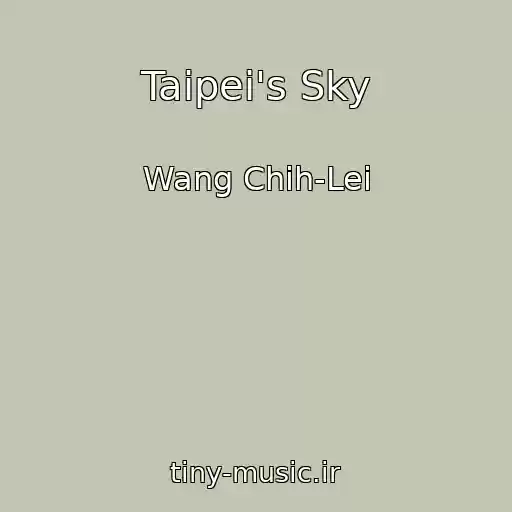 کاور آهنگ Taipei's Sky از Wang Chih-Lei
