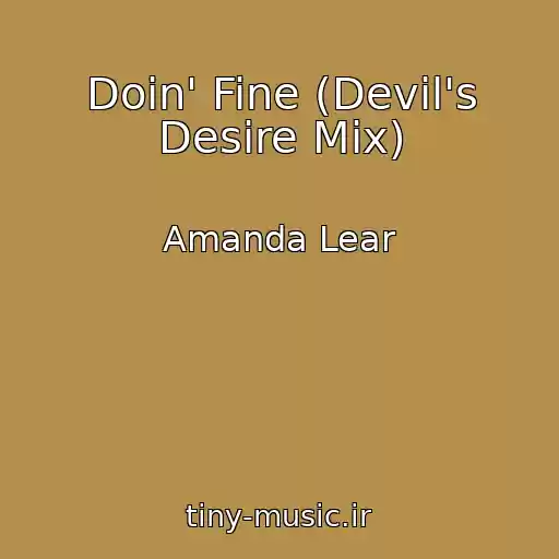 کاور آهنگ Doin' Fine (Devil's Desire Mix) از Amanda Lear