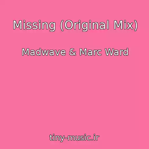کاور آهنگ Missing (Original Mix) از Madwave & Marc Ward