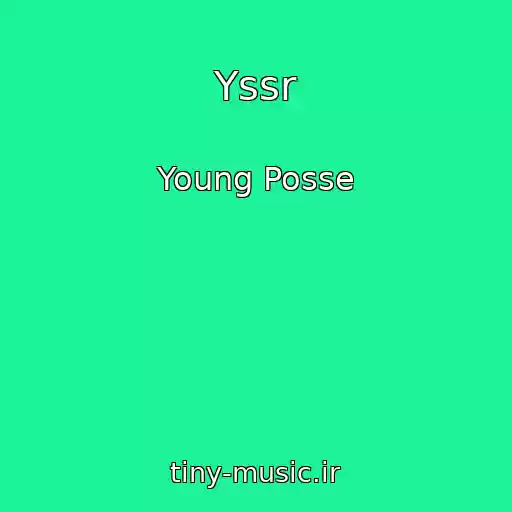 کاور آهنگ Yssr از Young Posse