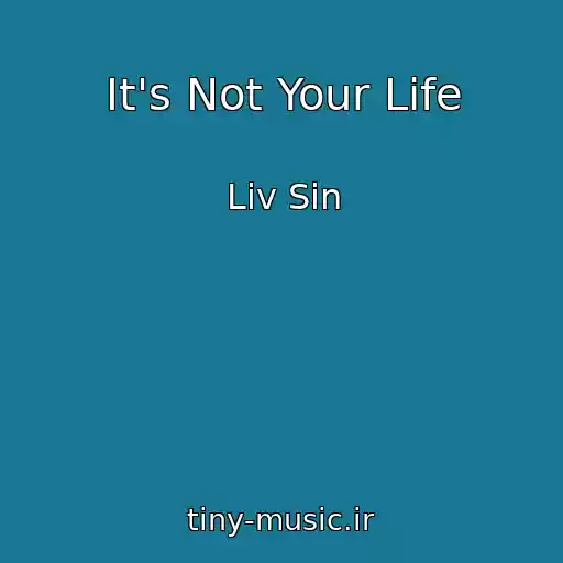 کاور آهنگ It's Not Your Life از Liv Sin