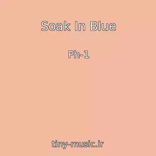 کاور آهنگ Soak In Blue از Ph-1