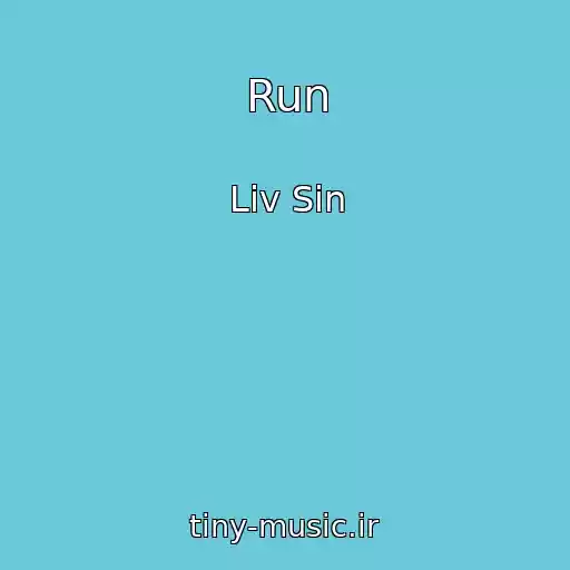 کاور آهنگ Run از Liv Sin
