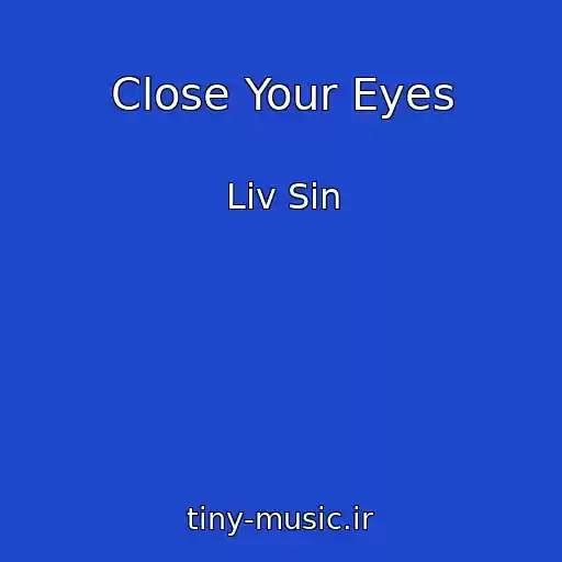 کاور آهنگ Close Your Eyes از Liv Sin