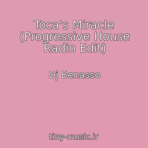 کاور آهنگ Toca's Miracle (Progressive House Radio Edit) از Dj Benasso
