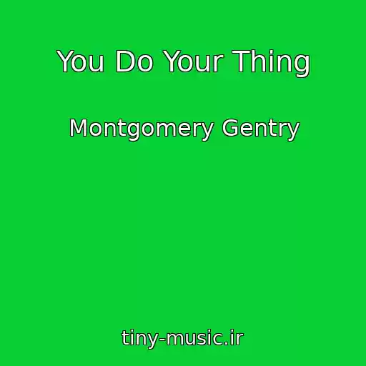 کاور آهنگ You Do Your Thing از Montgomery Gentry