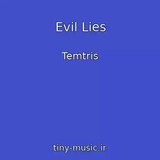 کاور آهنگ Evil Lies از Temtris