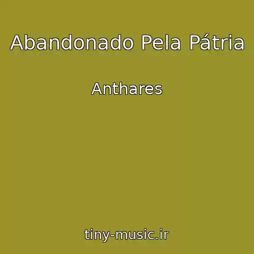 کاور آهنگ Abandonado Pela Pátria از Anthares