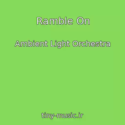 کاور آهنگ Ramble On از Ambient Light Orchestra