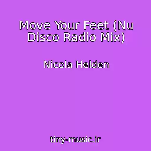 کاور آهنگ Move Your Feet (Nu Disco Radio Mix) از Nicola Helden