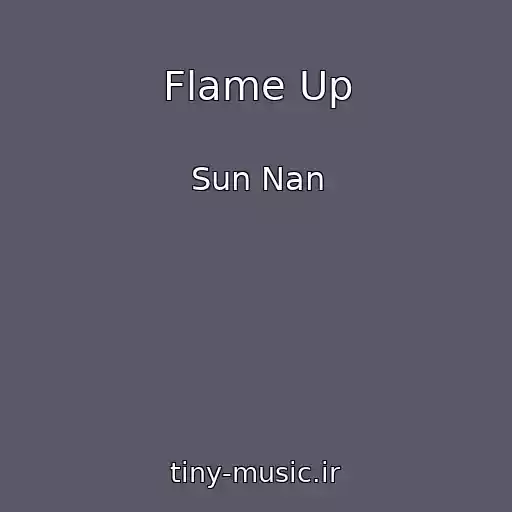 کاور آهنگ Flame Up از Sun Nan