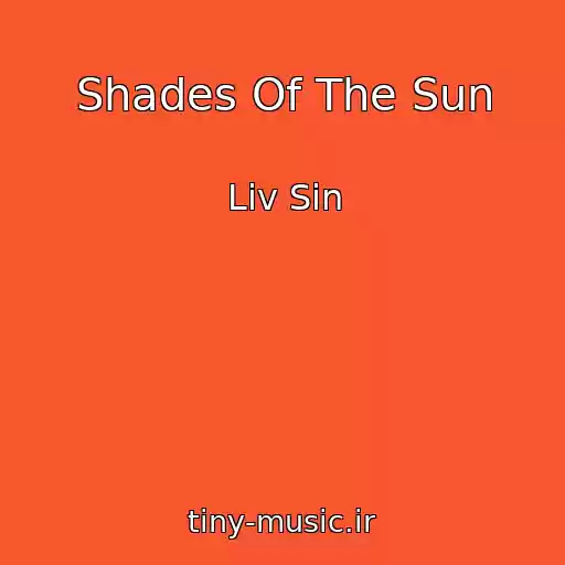 کاور آهنگ Shades Of The Sun از Liv Sin