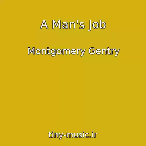 کاور آهنگ A Man's Job از Montgomery Gentry