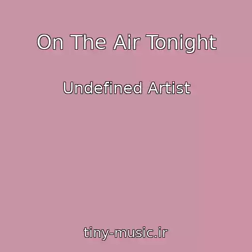 کاور آهنگ On The Air Tonight از Undefined Artist