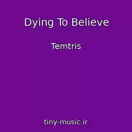 کاور آهنگ Dying To Believe از Temtris