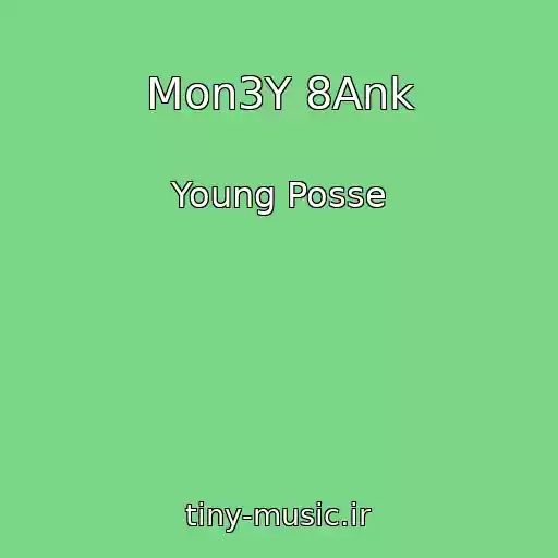 کاور آهنگ Mon3Y 8Ank از Young Posse