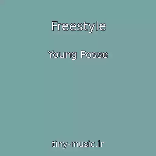 کاور آهنگ Freestyle از Young Posse