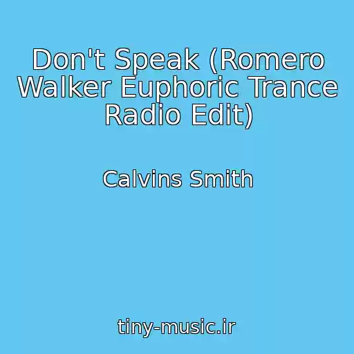 کاور آهنگ Don't Speak (Romero Walker Euphoric Trance Radio Edit) از Calvins Smith