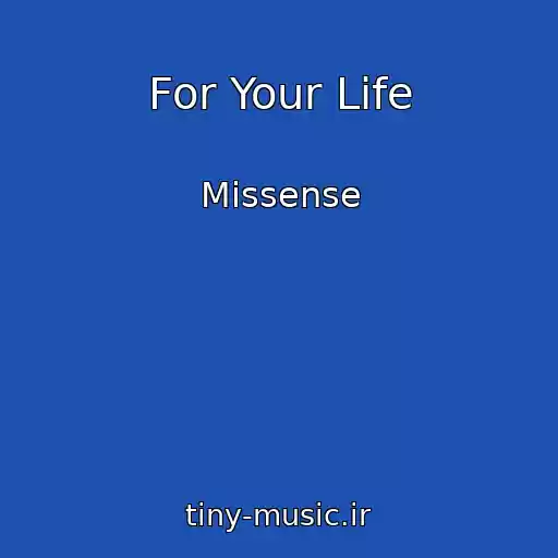 کاور آهنگ For Your Life از Missense
