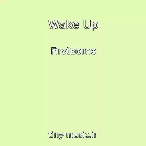 کاور آهنگ Wake Up از Firstborne