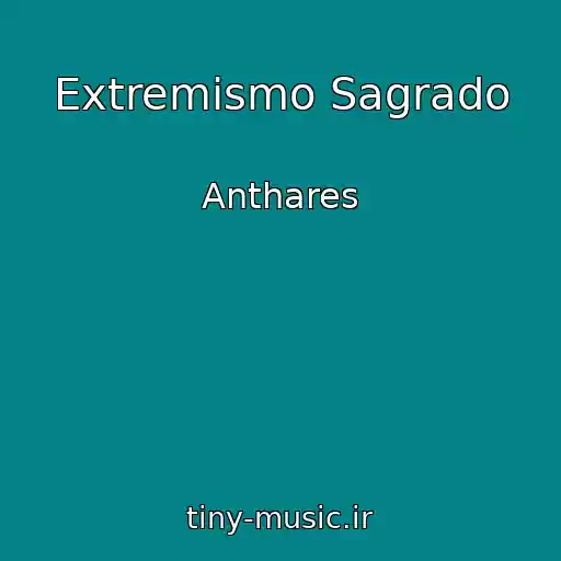 کاور آهنگ Extremismo Sagrado از Anthares
