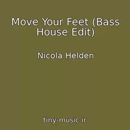 کاور آهنگ Move Your Feet (Bass House Edit) از Nicola Helden