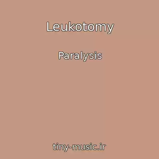 کاور آهنگ Leukotomy از Paralysis