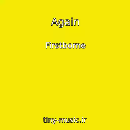 کاور آهنگ Again از Firstborne