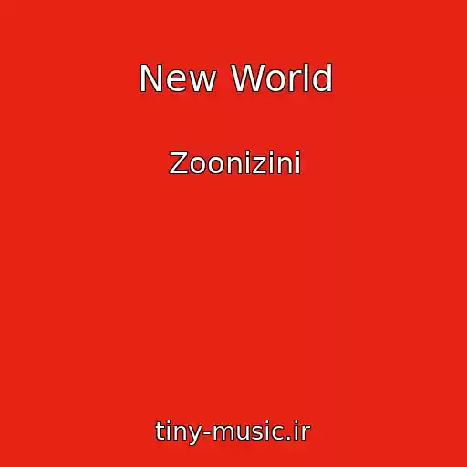 کاور آهنگ New World از Zoonizini