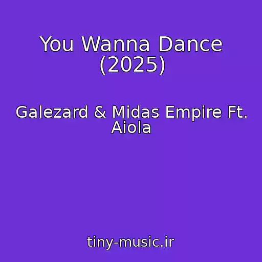 کاور آهنگ You Wanna Dance (2025) از Galezard & Midas Empire Ft. Aiola