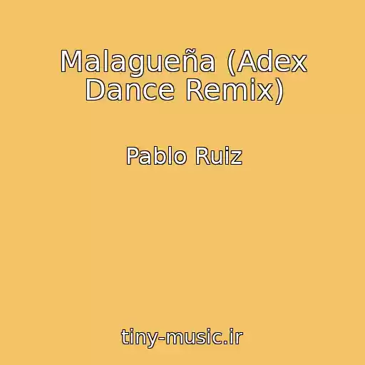 کاور آهنگ Malagueña (Adex Dance Remix) از Pablo Ruiz